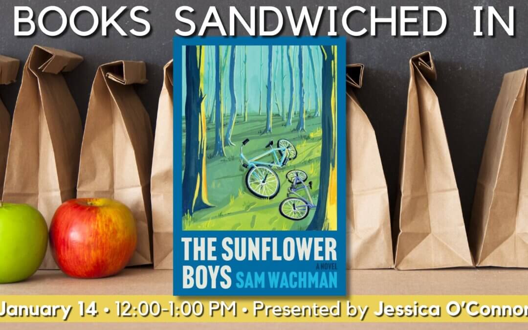 Books Sandwiched In: “The Sunflower Boys”
