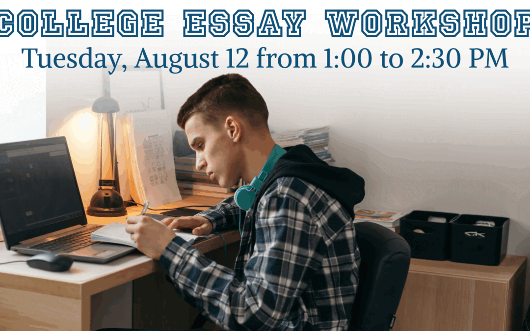 College Essay Workshop | August