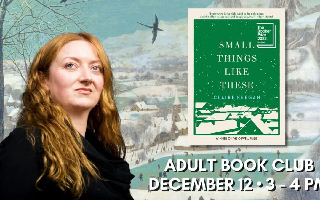 Adult Book Club: “Small Things Like These” by Clarie Keegan