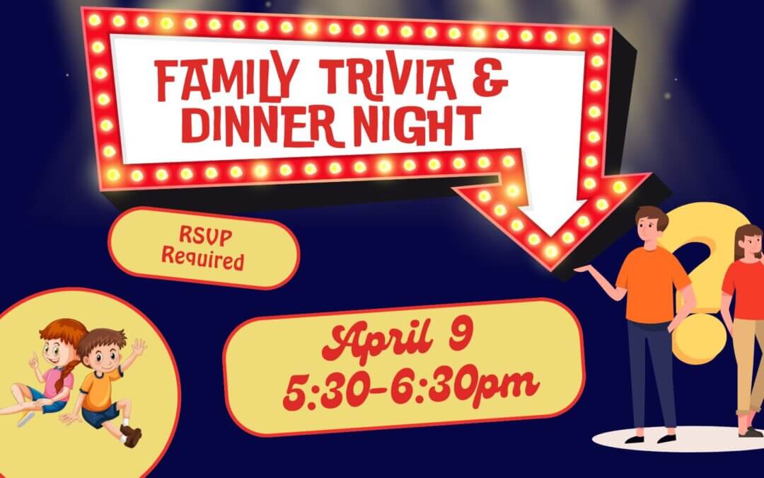 Family Trivia and Dinner