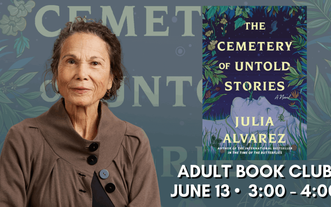 Adult Book Club: “The Cemetery of Untold Stories” by Julie Alverz