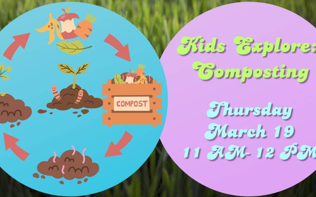Kids Explore : Composting