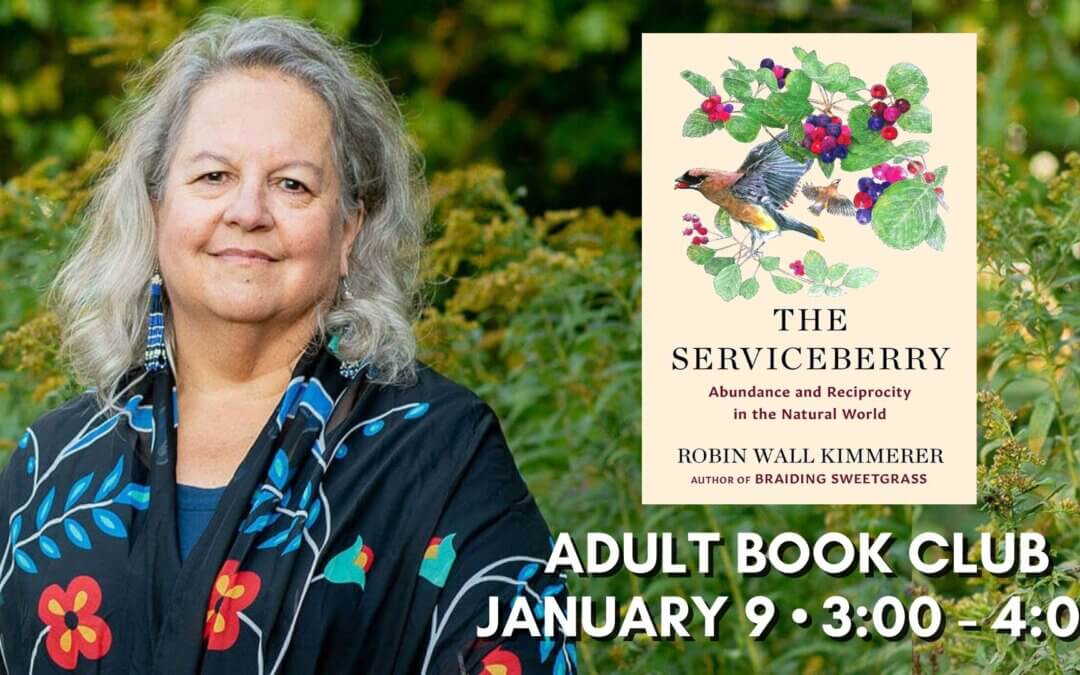 Adult Book Club: “The Serviceberry” by Robin Wall Kimmerer