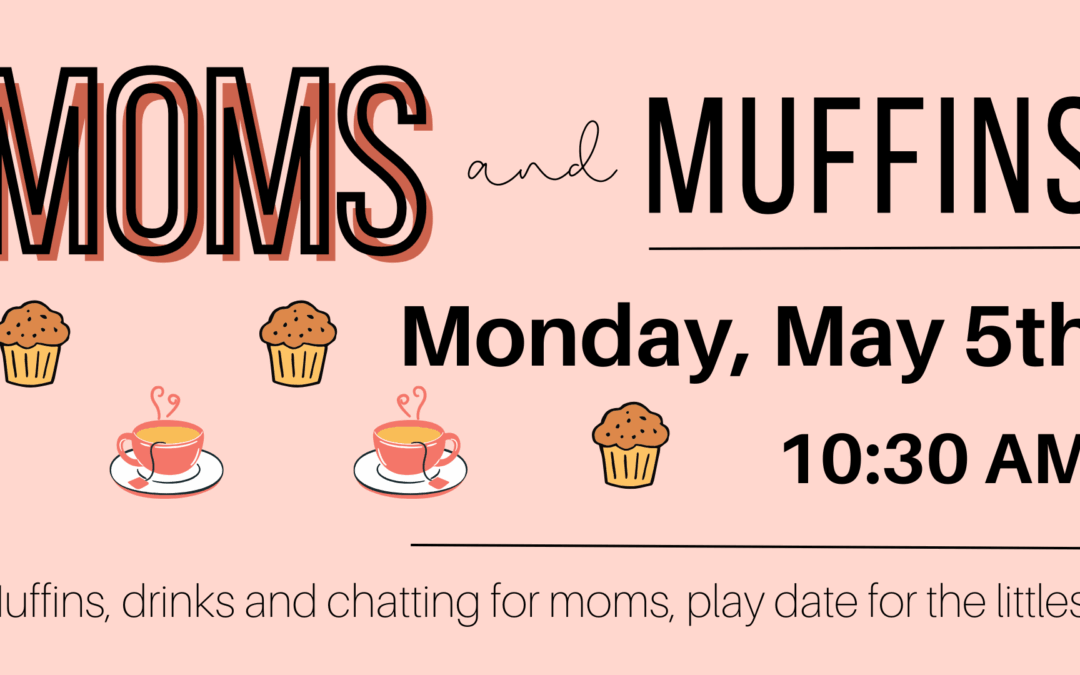 Moms and Muffins