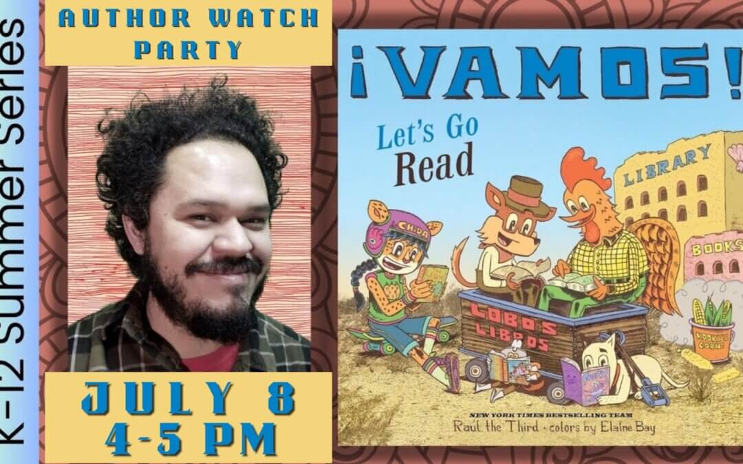 Author Watch Party with Raúl The Third: ¡Vamos! Let’s Go Read!