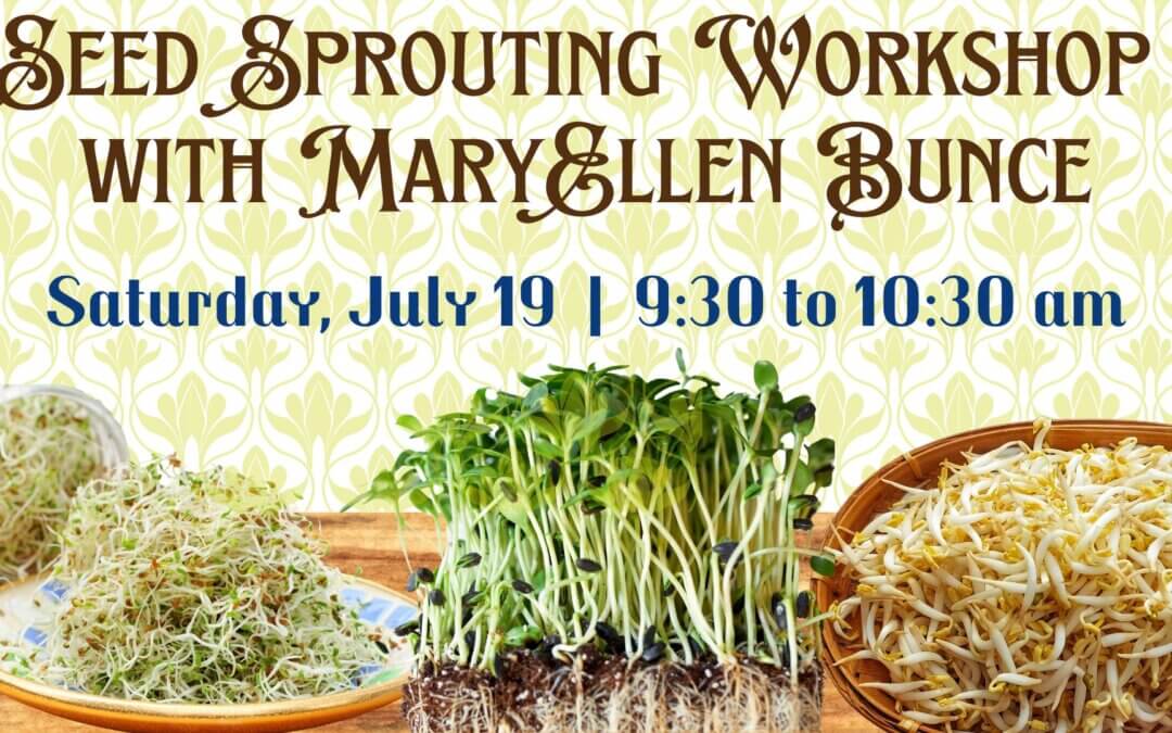 Seed Sprouting Workshop with MaryEllen Bunce