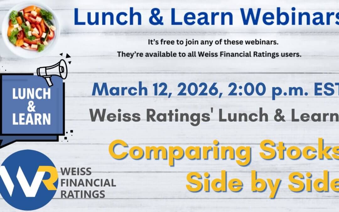 Weiss Ratings’ Lunch & Learn: Comparing Stocks Side by Side