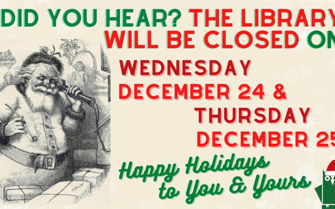 Library Closed in Observance of the Holidays