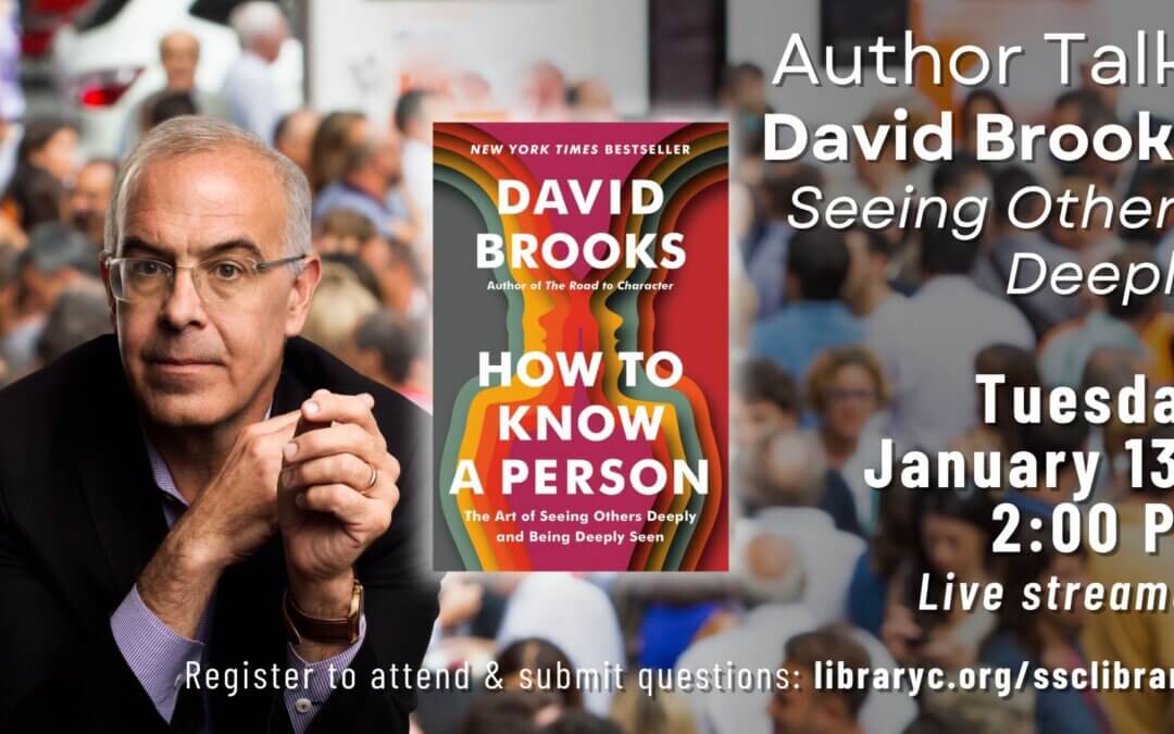 Online Author Talk | David Brooks : The Creative and Compassionate Art of Seeing Others Deeply