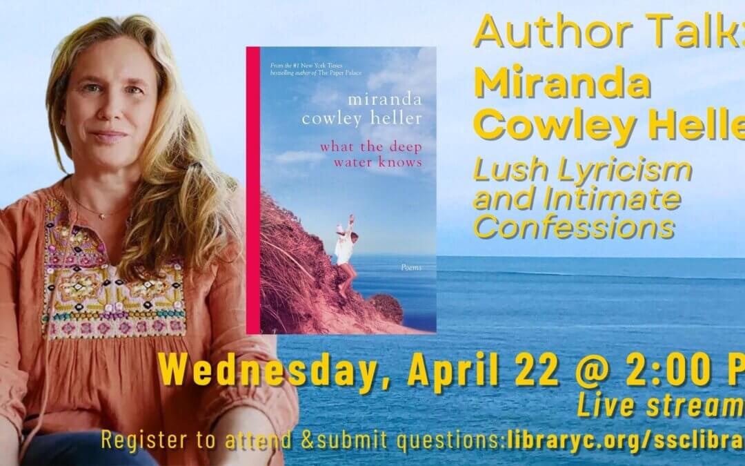Online Author Talk | Miranda Cowley Heller: Lush Lyricism & Intimate Confessions