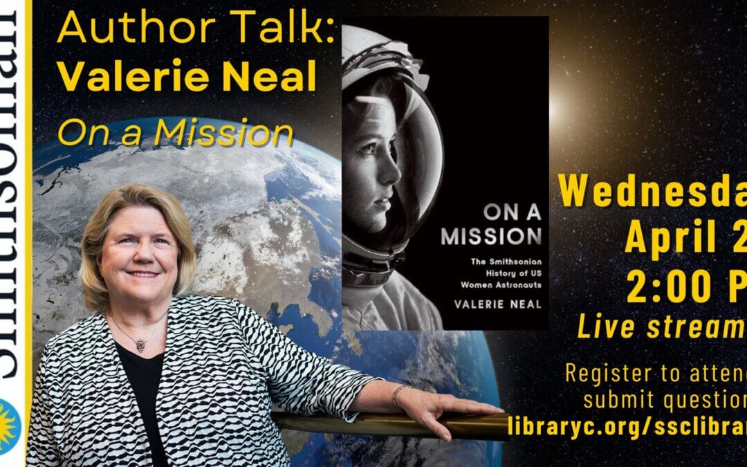 Online Author Talk | Valerie Neal: The History of US Women Astronauts