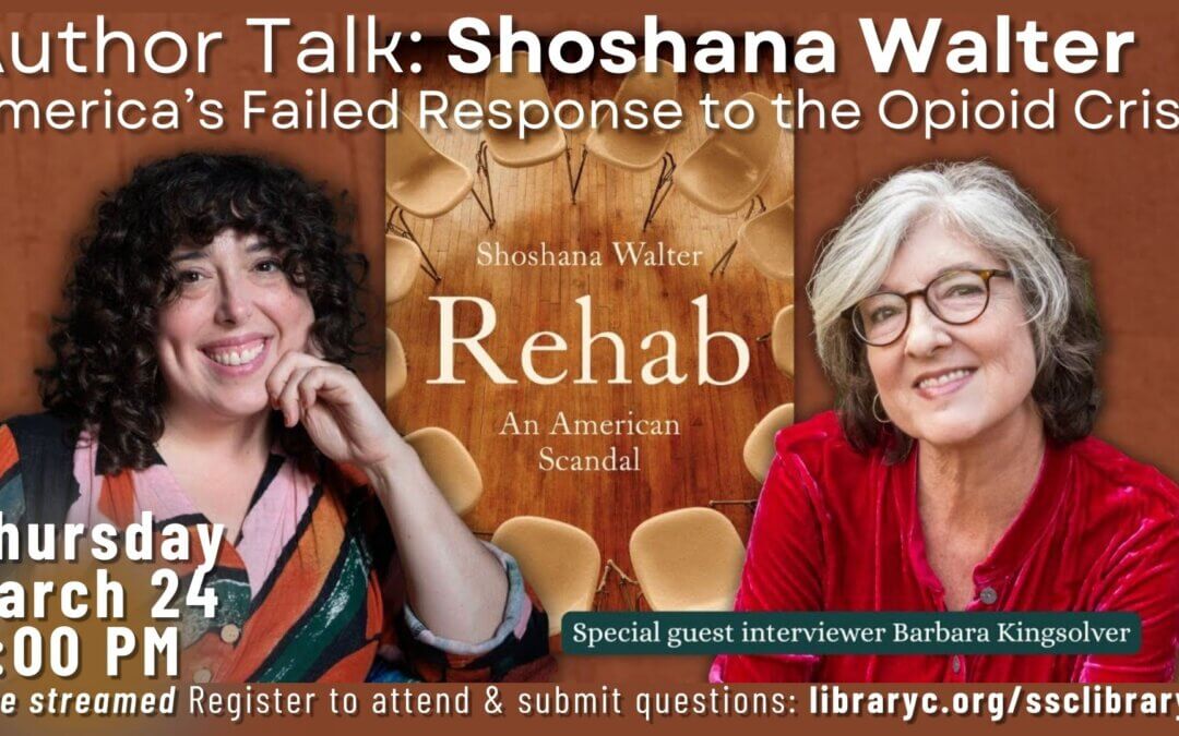 Online Author Talk | Shoshana Walter: America’s Failed Response to the Opioid Crisis